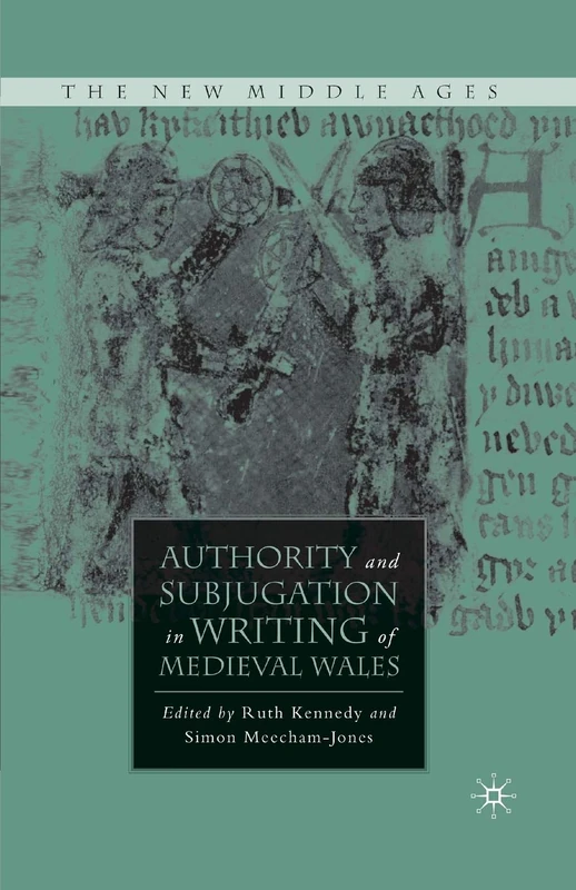 Authority and Subjugation in Writing of Medieval Wales (The New Middle Ages)