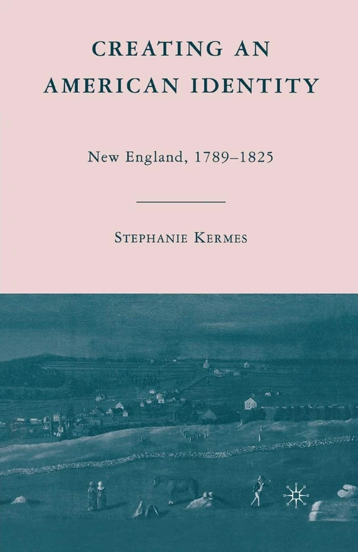 Creating an American Identity: New England, 1789–1825 - Image 1