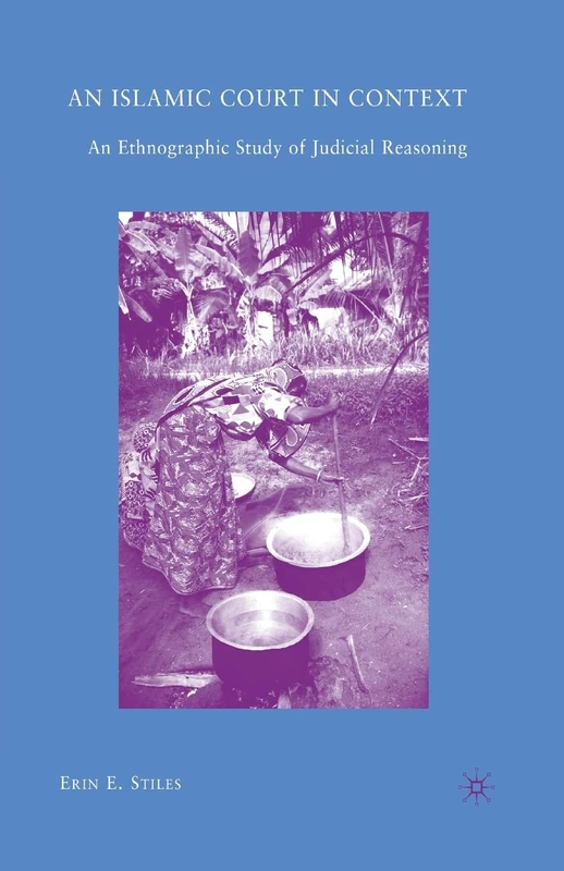 An Islamic Court in Context: An Ethnographic Study of Judicial Reasoning