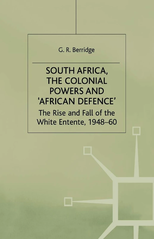 South Africa, the Colonial Powers and ‘African Defence’: The Rise and Fall of the White Entente, 1948–60 - Image 1