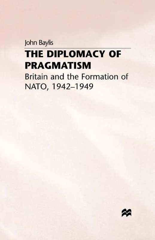 The Diplomacy of Pragmatism: Britain and the Formation of NATO, 1942–49 - Image 1