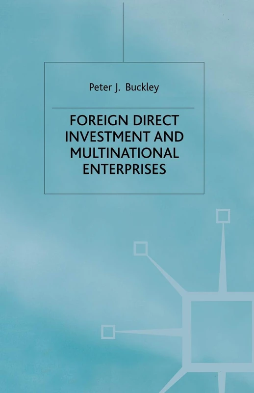 Foreign Direct Investment and Multinational Enterprises