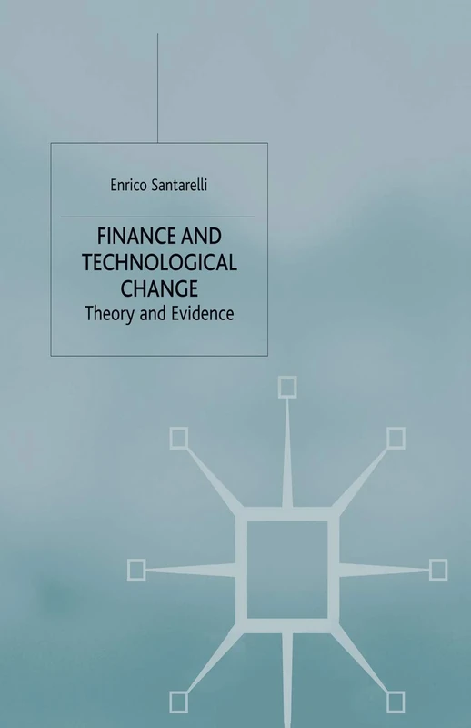 Finance and Technological Change: Theory and Evidence