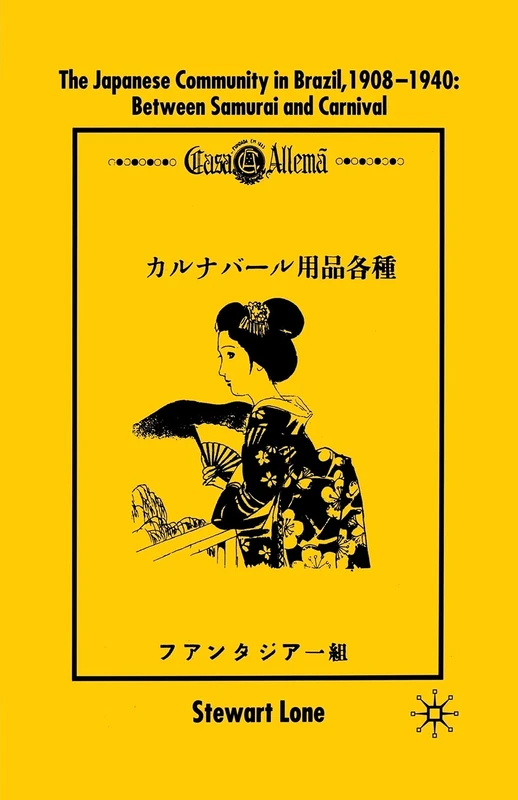 The Japanese Community in Brazil, 1908 - 1940: Between Samurai and Carnival