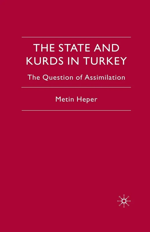 The State and Kurds in Turkey: The Question of Assimilation