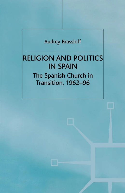 MACMILLAN - Religion and Politics in Spain (1962-96) Book - Image 1