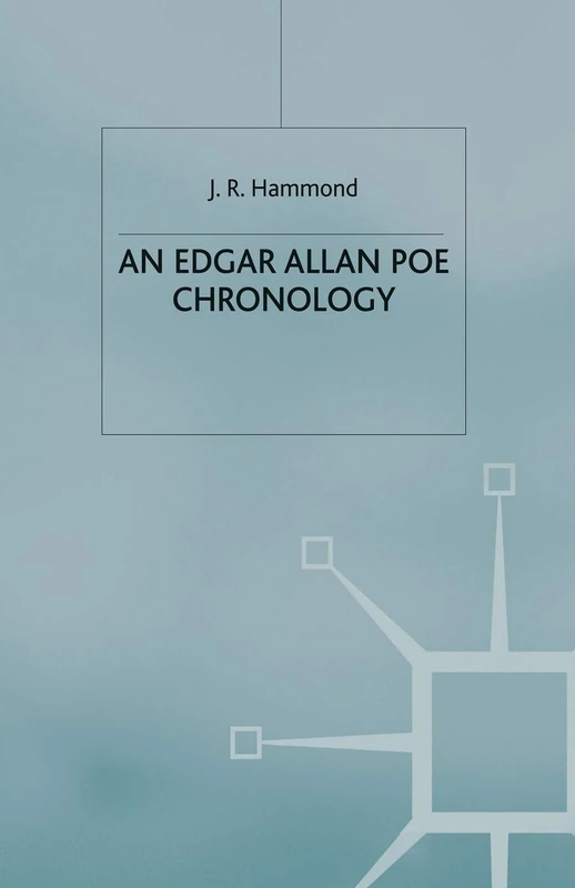 An Edgar Allan Poe Chronology (Author Chronologies Series)