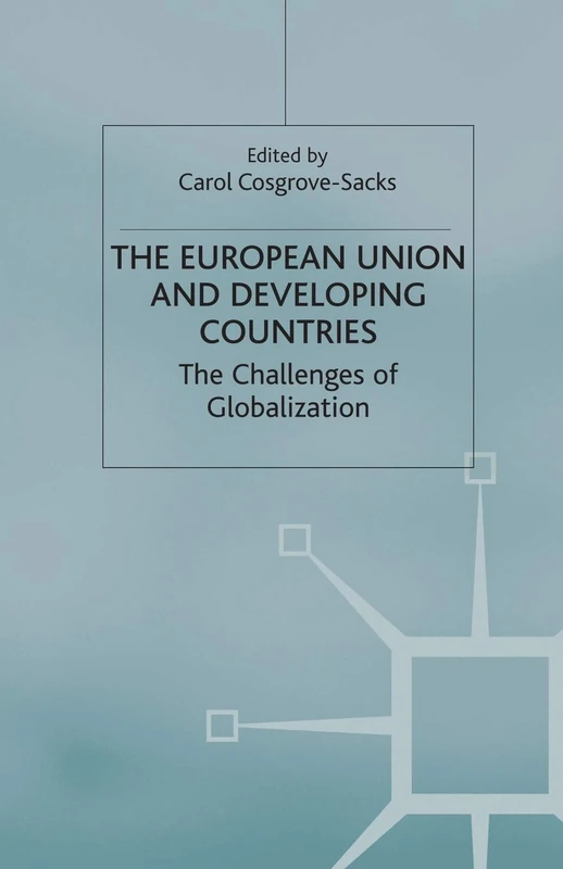 The European Union and Developing Countries: The Challenges of Globalization