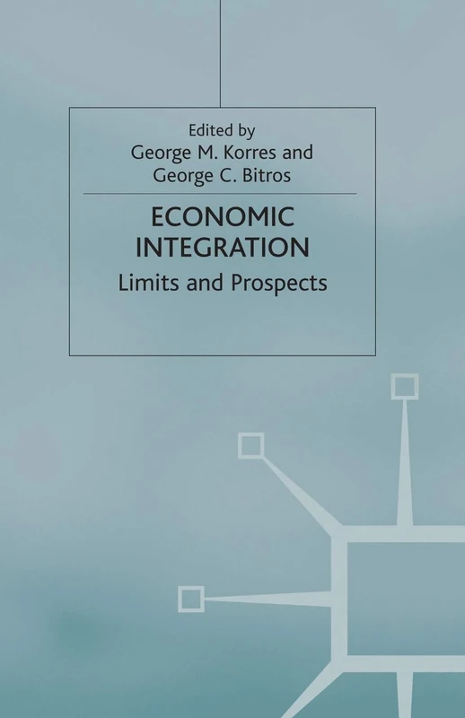 Economic Integration: Limits and Prospects