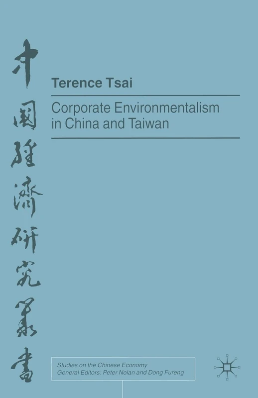 Corporate Environmentalism in China and Taiwan (Studies on the Chinese Economy)