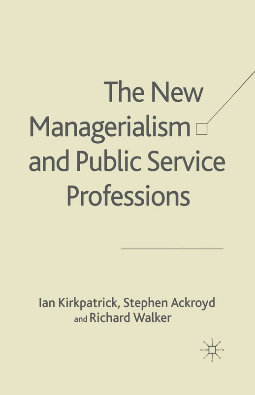 The New Managerialism and Public Service Professions: Change in Health, Social Services and Housing