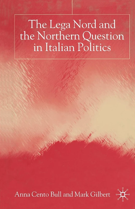 The Lega Nord and the Politics of Secession in Italy