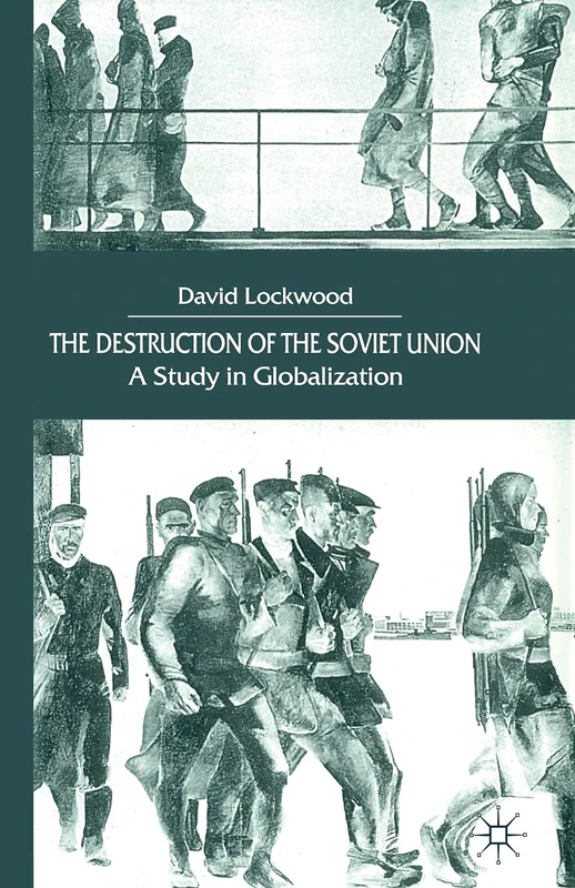 The Destruction of the Soviet Union: A Study in Globalization - Image 1