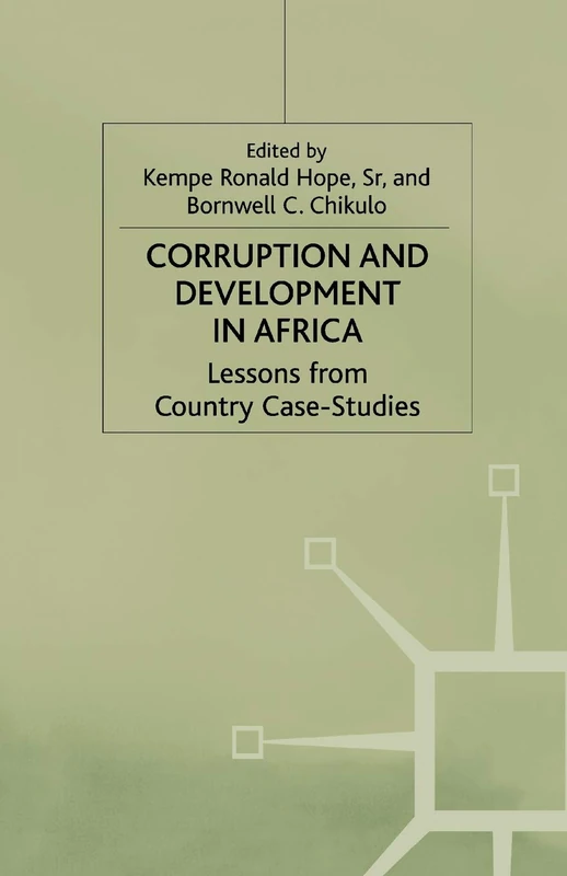 Corruption and Development in Africa: Lessons from Country Case Studies
