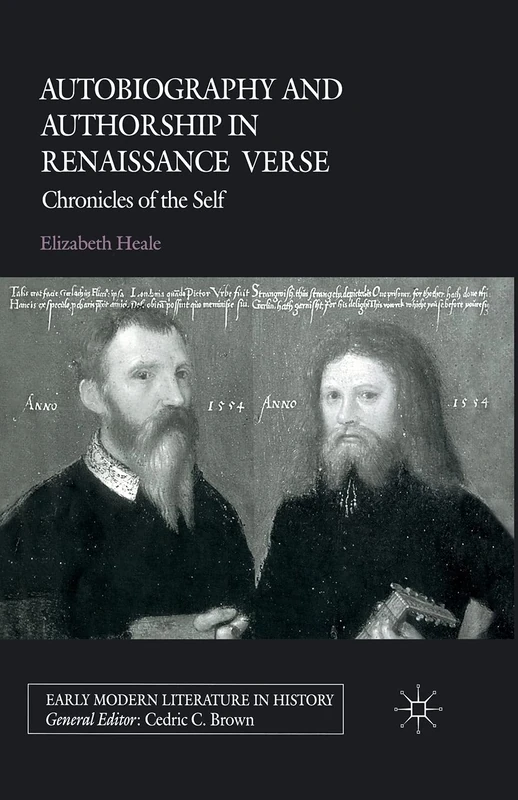 Autobiography and Authorship in Renaissance Verse: Chronicles of the Self (Early Modern Literature in History)