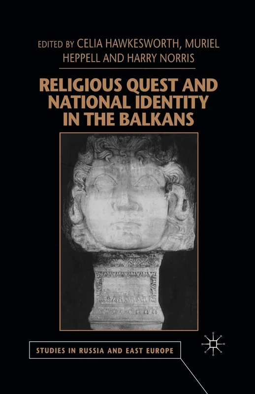 Religious Quest and National Identity in the Balkans (Studies in Russia and East Europe)