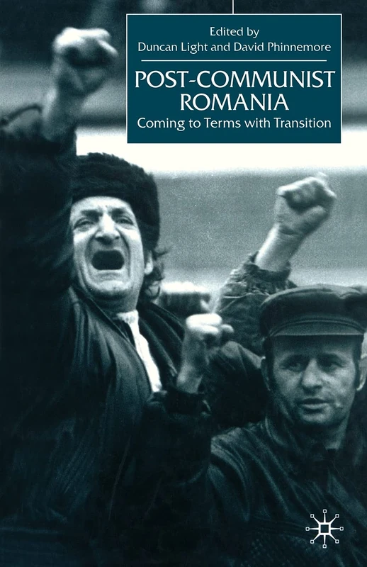 Post-Communist Romania: Coming to Terms with Transition