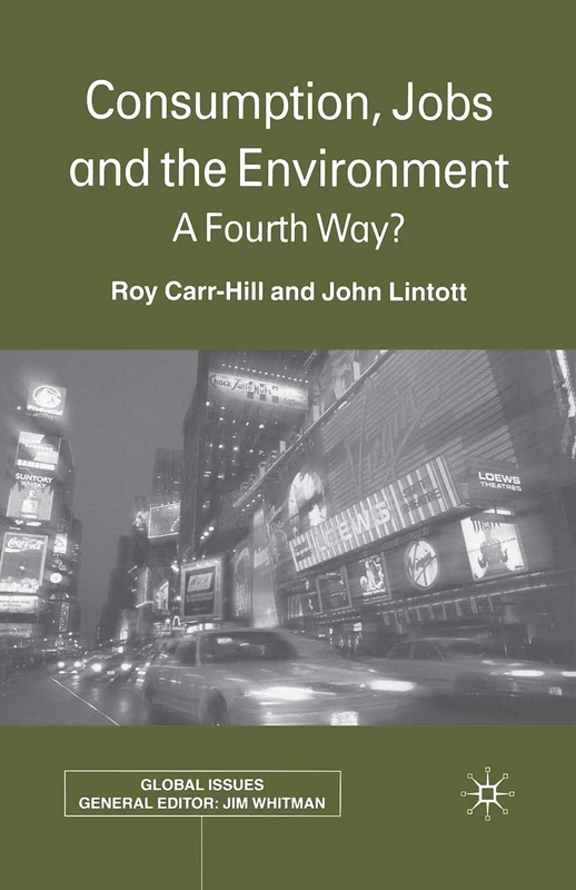 Consumption, Jobs and the Environment: A Fourth Way? (Global Issues) - Image 1