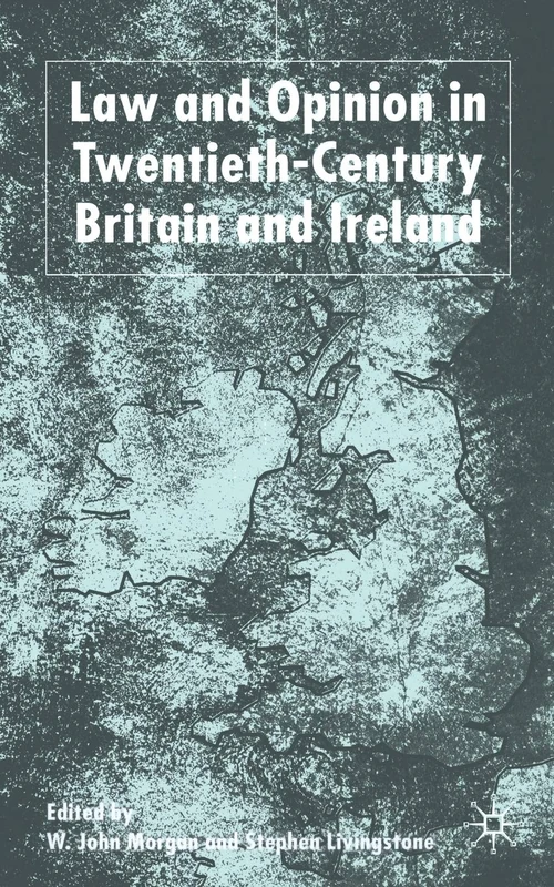 Law and Opinion in Twentieth-Century Britain and Ireland