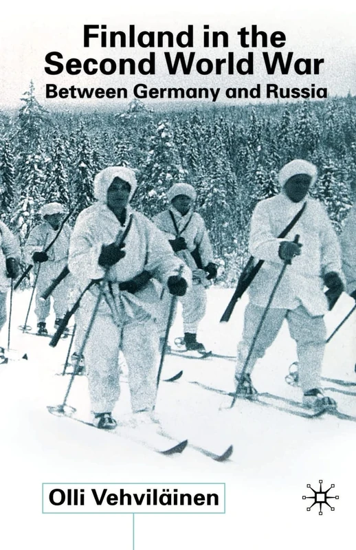Finland in the Second World War: Between Germany and Russia