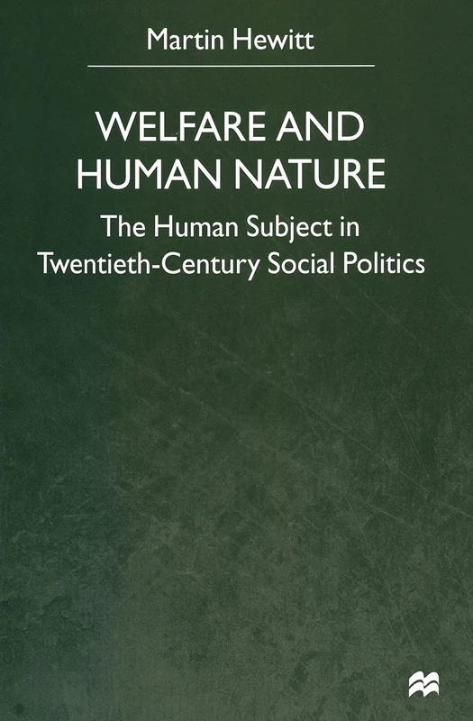 Welfare and Human Nature: The Human Subject in Twentieth-Century Social Politics - Image 1