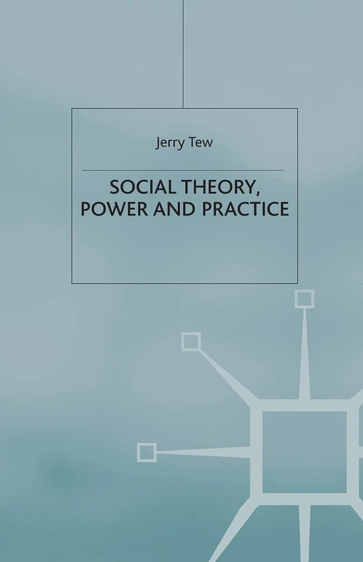 Social Theory, Power and Practice - Image 1