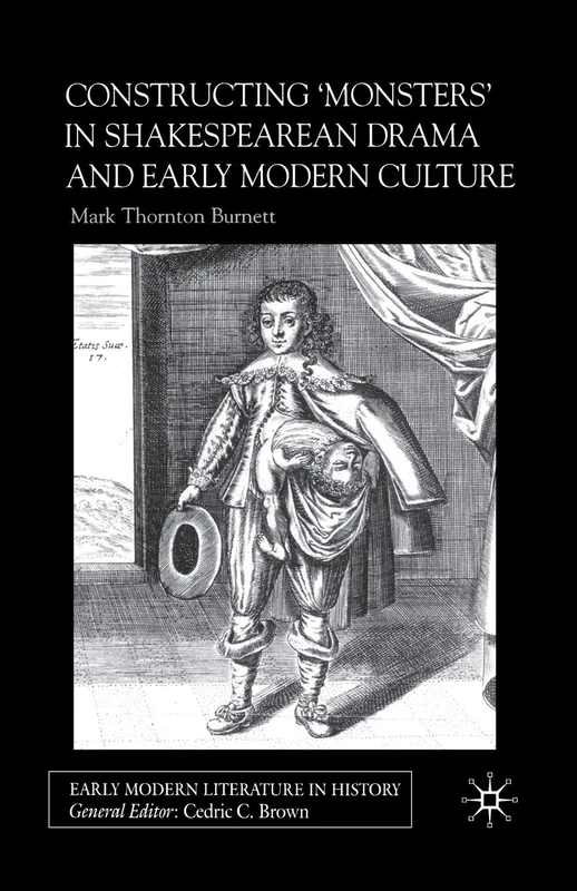 Constructing Monsters in Shakespeare's Drama and Early Modern Culture (Early Modern Literature in History)