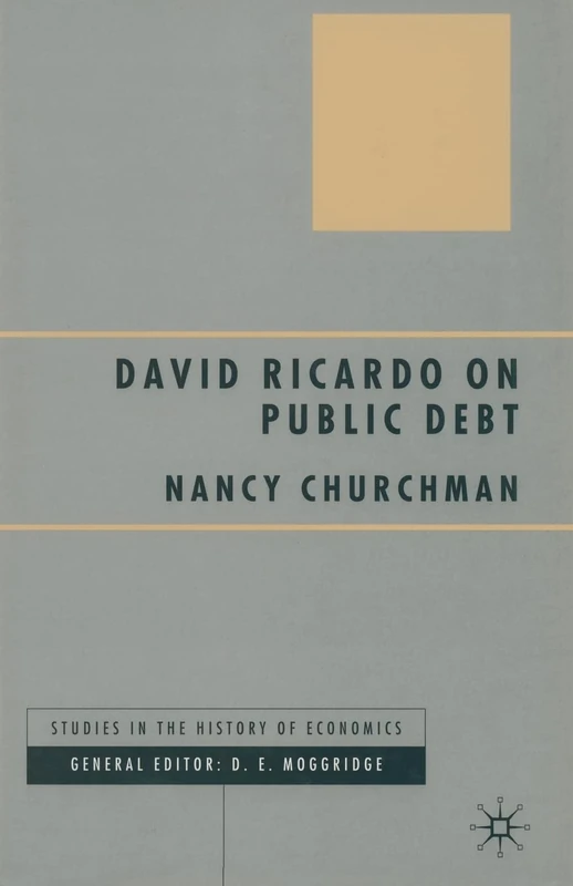 David Ricardo on Public Debt (Studies in the History of Economics)