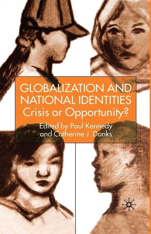 Globalization and National Identities: Crisis or Opportunity?
