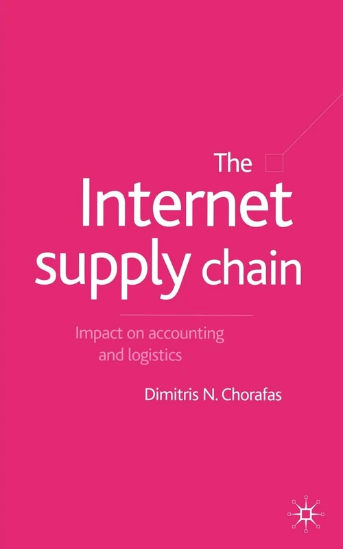 The Internet Supply Chain: Impact on Accounting and Logistics