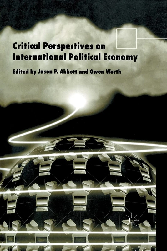 Critical Perspectives on International Political Economy (Advances in Political Science)