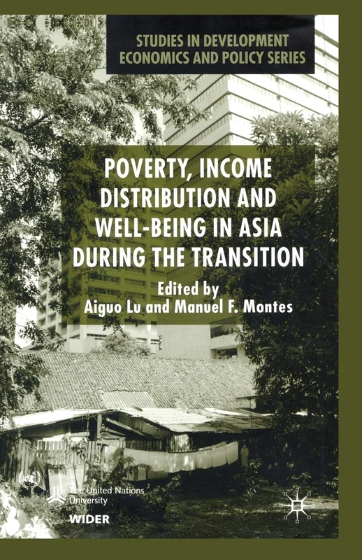 Poverty, Income Distribution and Well-Being in Asia During the Transition (Studies in Development Economics and Policy)
