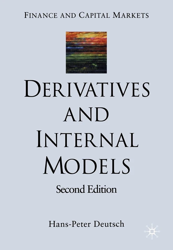 Derivatives and Internal Models (Finance and Capital Markets Series)