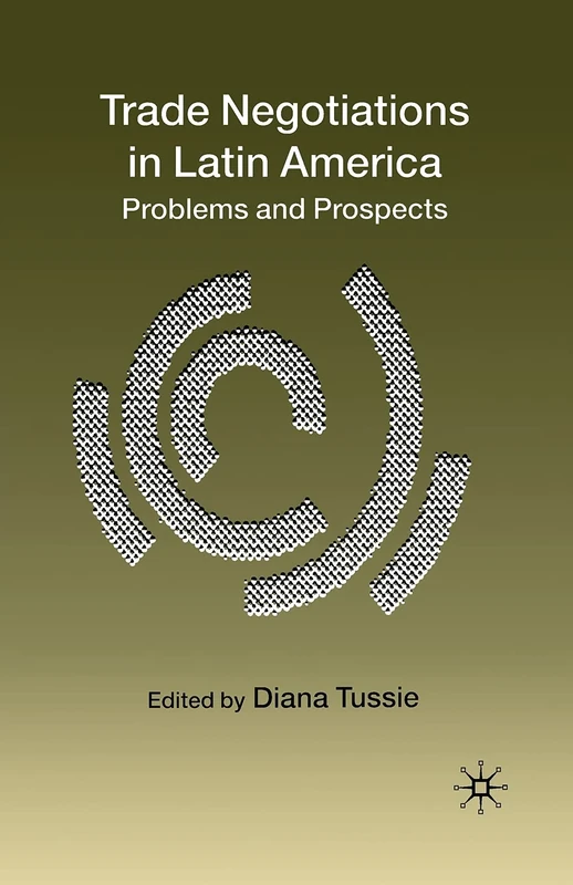 Trade Negotiations in Latin America: Problems and Prospects