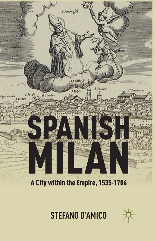 Spanish Milan: A City within the Empire, 1535-1706 - Image 1