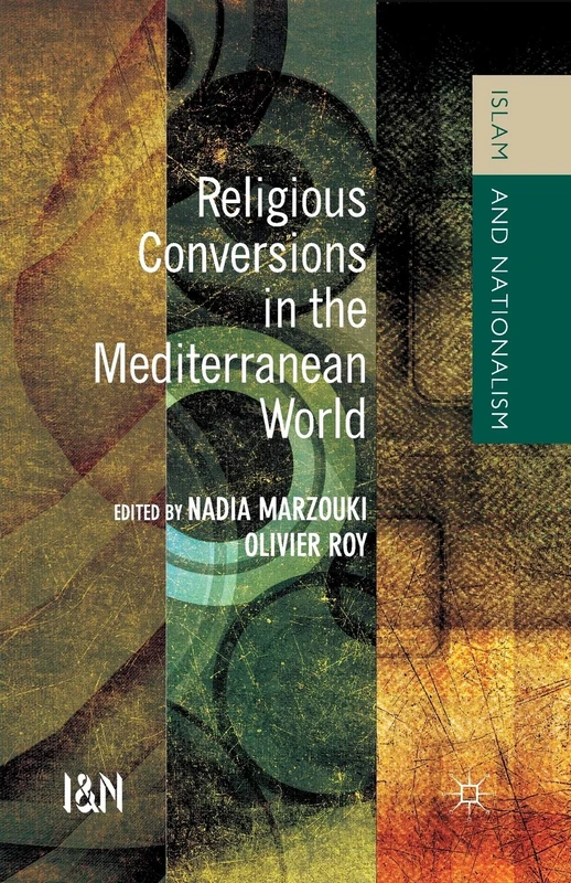 Religious Conversions in the Mediterranean World (Islam and Nationalism)