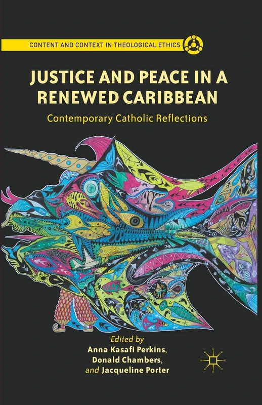 Justice and Peace in a Renewed Caribbean: Contemporary Catholic Reflections (Content and Context in Theological Ethics) - Image 1