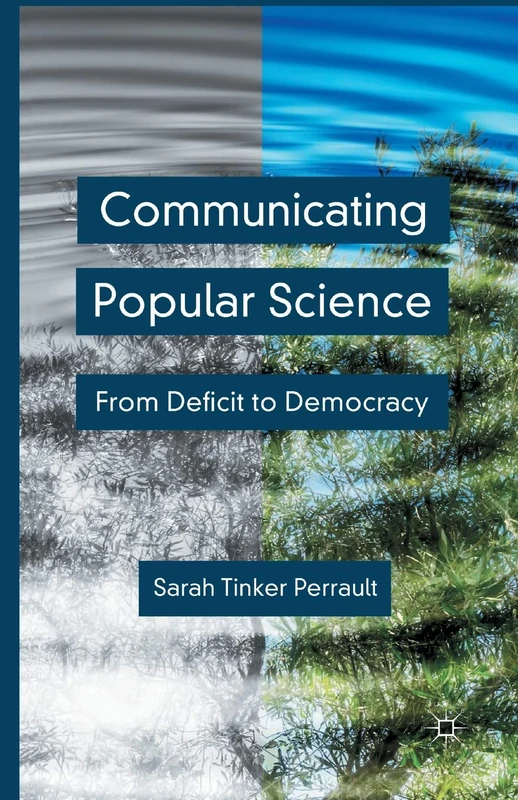 Communicating Popular Science: From Deficit to Democracy