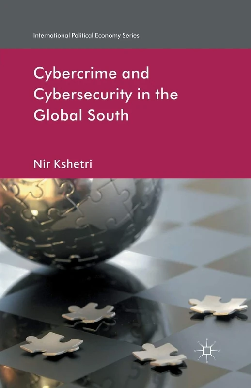 Cybercrime and Cybersecurity in the Global South (International Political Economy Series) - Image 1