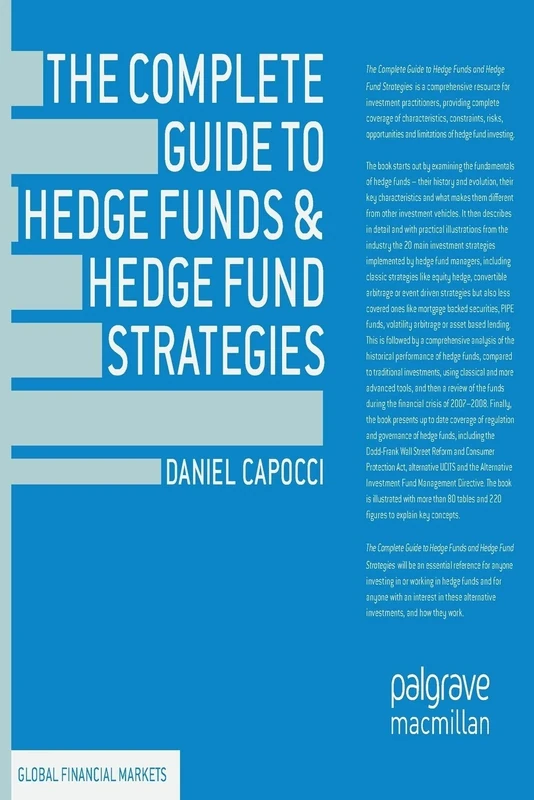 The Complete Guide to Hedge Funds and Hedge Fund Strategies (Global Financial Markets)