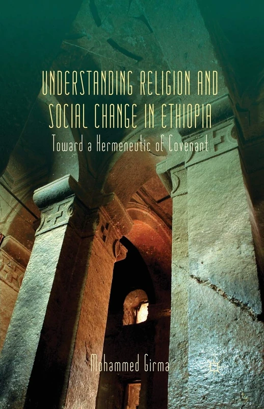 Understanding Religion and Social Change in Ethiopia: Toward a Hermeneutic of Covenant