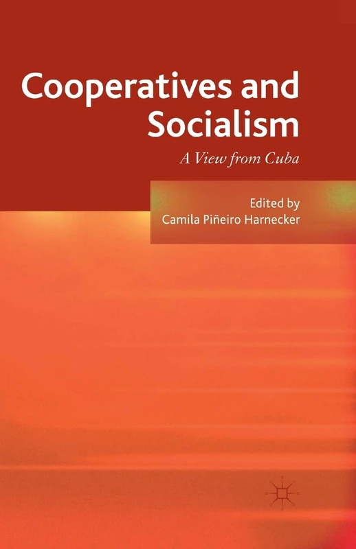 Cooperatives and Socialism: A View from Cuba
