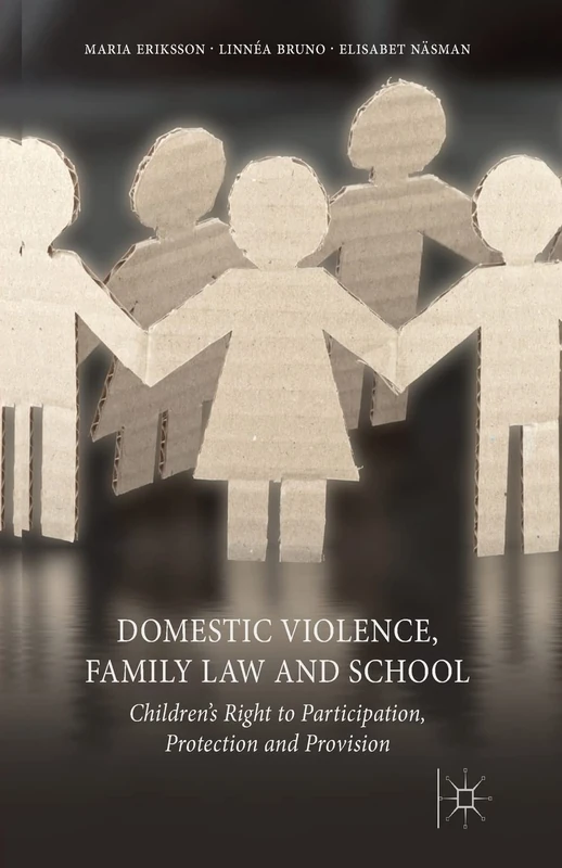 Domestic Violence, Family Law and School: Children's Right to Participation, Protection and Provision