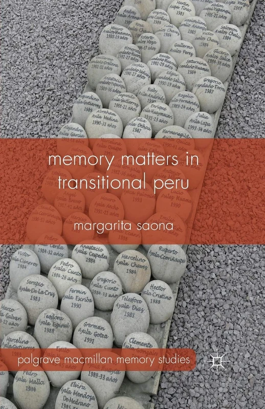 Memory Matters in Transitional Peru (Palgrave Macmillan Memory Studies)