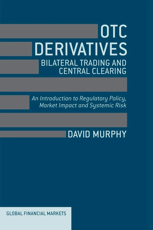 MACMILLAN OTC Derivatives: Bilateral Trading and Central Clearing
