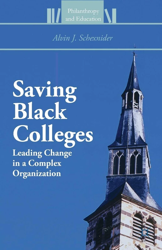 Saving Black Colleges: Leading Change in a Complex Organization (Philanthropy and Education) - Image 1