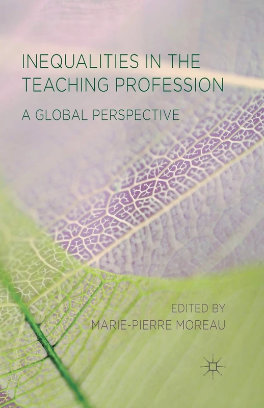 Inequalities in the Teaching Profession: A Global Perspective