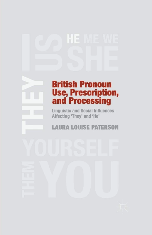 British Pronoun Use, Prescription, and Processing: Linguistic and Social Influences Affecting 'They' and 'He' - Image 1