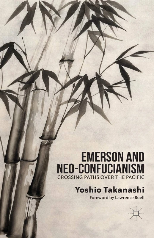 Emerson and Neo-Confucianism: Crossing Paths over the Pacific