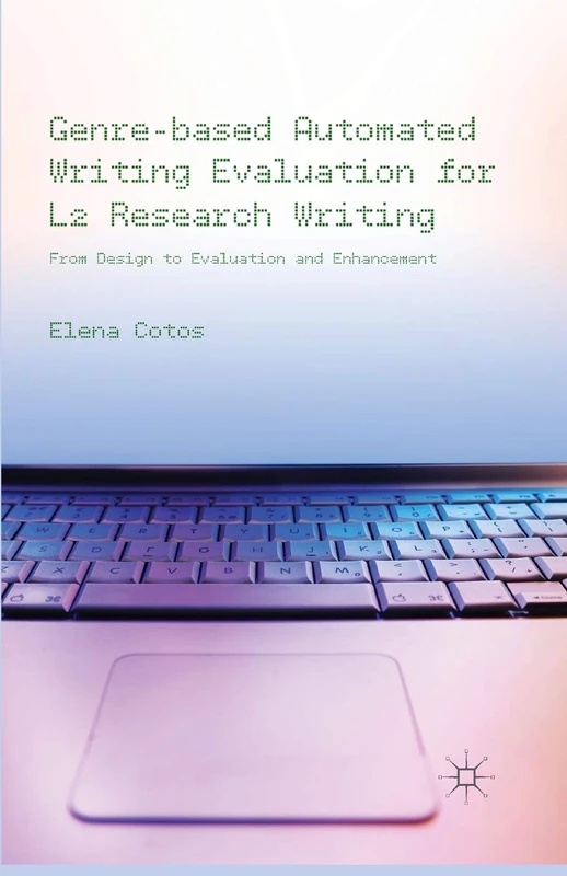Genre-based Automated Writing Evaluation for L2 Research Writing: From Design to Evaluation and Enhancement